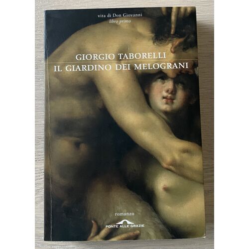 Il Giardino Dei Melograni. Vita Di Don Giovanni - Giorgio Taborelli