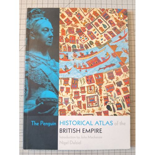 The Penguin Historical Atlas Of The British Empire