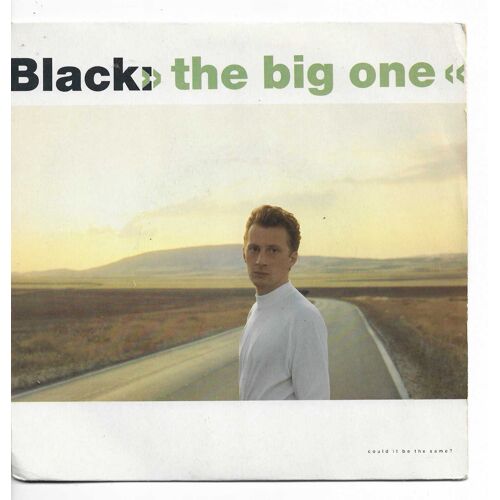 Black (Colin Vearncombe) : The Big One (Vearncombe) 3'52 / You Are The One (Vearncombe) 3'52