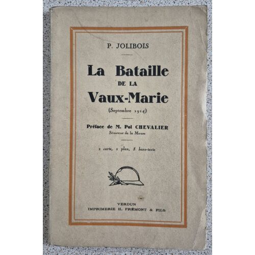 La Bataille De Vaux-Marie (Septembre 1914),P. Jolibois - Préface De Pol Chevalier - Guerre 1914-1918 - Rare