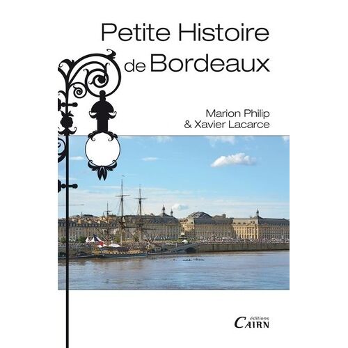 Petite Histoire De Bordeaux