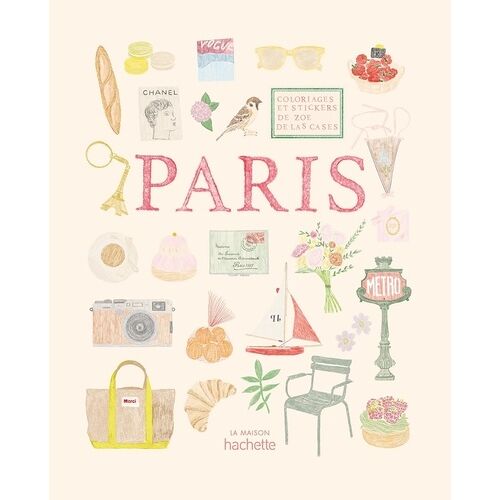 Paris - Carnet De Coloriages Et De Stickers De Zoé De Las Cases