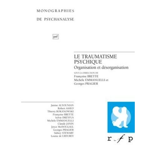 Le Traumatisme Psychique - Organisation Et Désorganisation