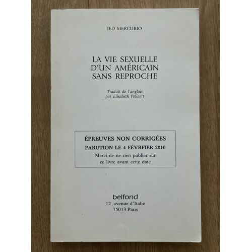 La Vie Sexuelle D'Un Américain Sans Reproche (Epreuves Non Corrigées)