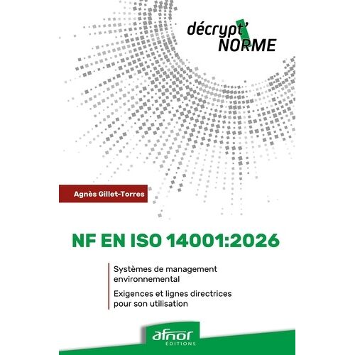Nf En Iso 14001:2026 - Systèmes De Management Environnemental - Exigences Et Lignes Directrices Pour Son Utilisation