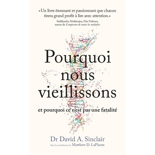 Pourquoi Nous Vieillissons Et Pourquoi Ce N'est Pas Une Fatalité