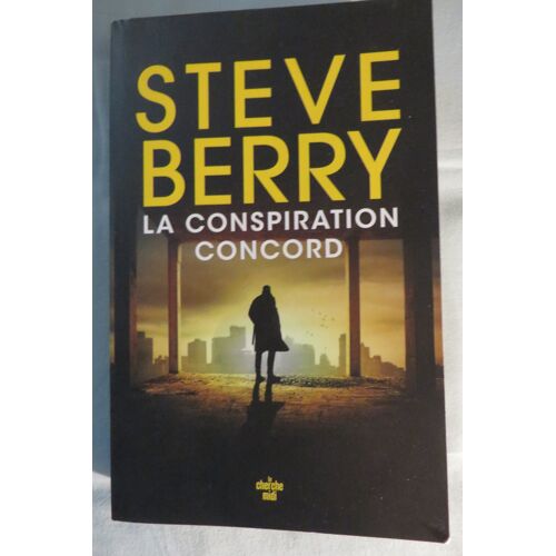 La Conspiration Concord Par Steve Berry
