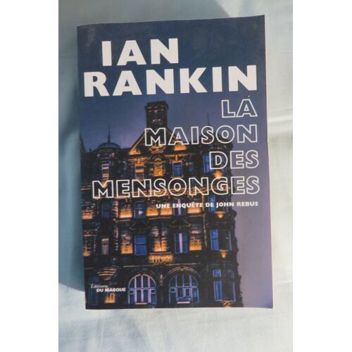 La Maison Des Mensonges Par Ian Rankin