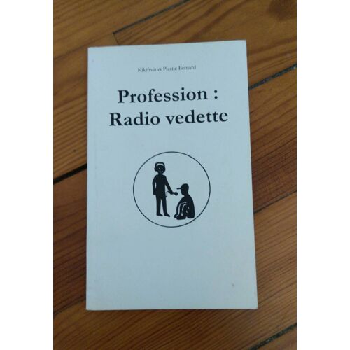 Profession : Radio Vedette