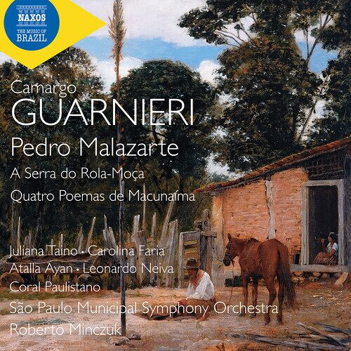Juliana Taino - Guarnieri: Pedro Malazarte, A Serra Do Rola-Moca & Quatro Poemas De Macunaima [Compact Discs]