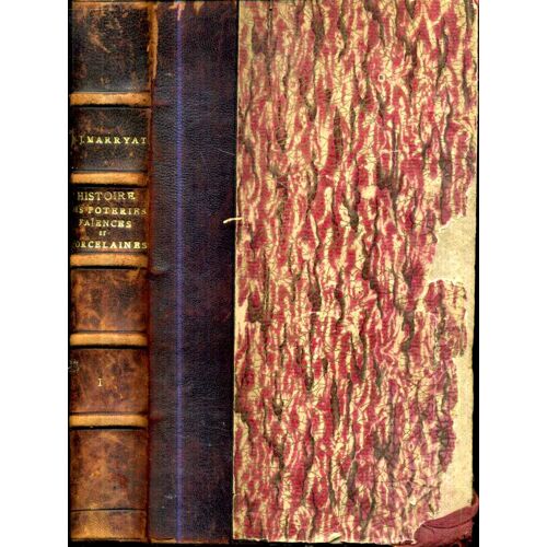 Histoire Des Poteries Faiences Et Porcelaines Par M J Marryat , Notes Et Additions De Armaille Et Salvetat Preface De Riovreux Editions Renouard 1866 Tome 1 Seul 440 Pages