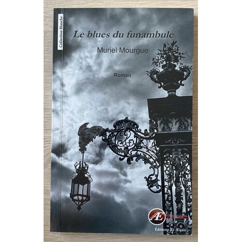 Le Blues Du Funambule - Muriel Mourgue