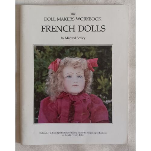 French Dolls - The Dollmakers Workbook