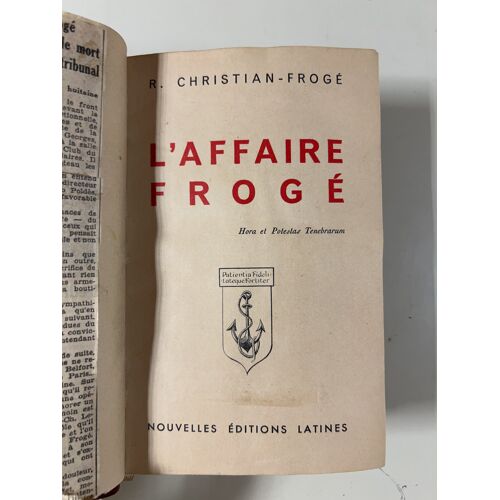 L'Affaire Frogé - R. Christian-Frogé - 1934 - Envoi Autographe + Exemplaire Truffé De Coupures De Presse D'Époque - Reliure D'Art