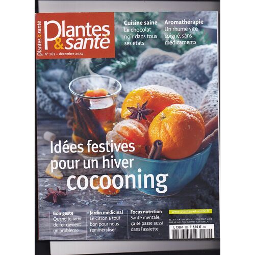 Plantes & Santé N° 262: Idées Festives Pour Un Hiver Cocooning