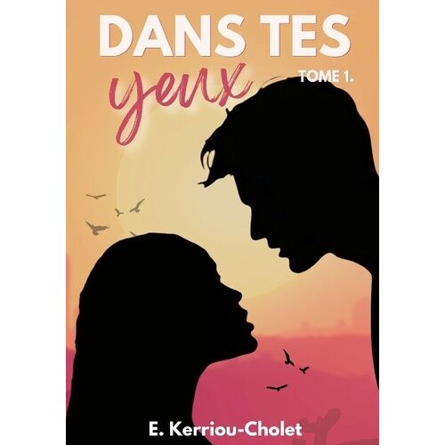 Dans Tes Yeux - Tome 1