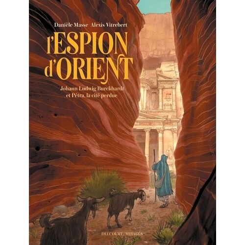 L'espion D'orient - Johann Ludwig Burckhardt & Pétra, La Cité Perdue