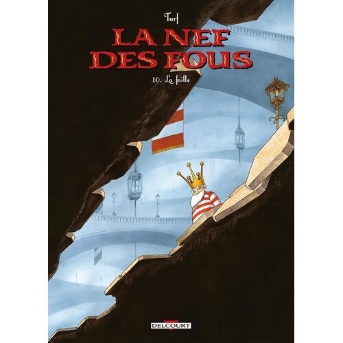 La Nef Des Fous - Tome 10 - La Faille