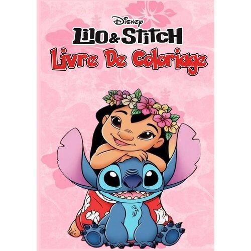 Livre De Coloriage Lilo & Stitch - Pages À Colorier Amusantes Pour Enfants Avec Lilo, Stitch, Nani, Angel, Des Aventures