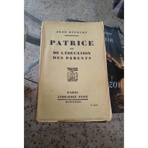 Patrice Ou De L Éducation Des Parents