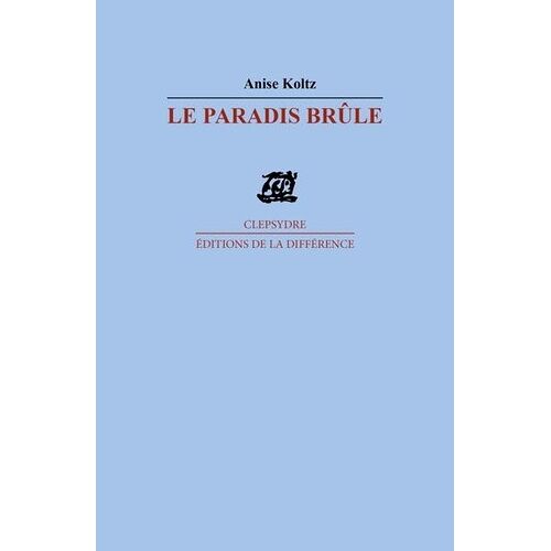 Le Paradis Brûle - Poèmes