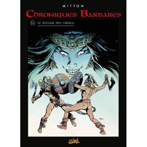 Chroniques Barbares - Tome 4 - Le Retour Des Vikings