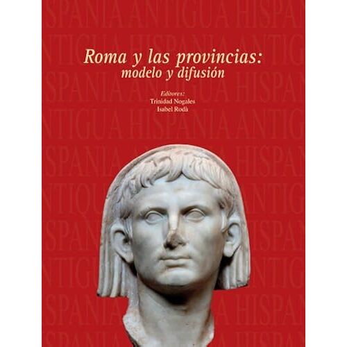 Roma Y Las Provincias: Modelo Y Difusion