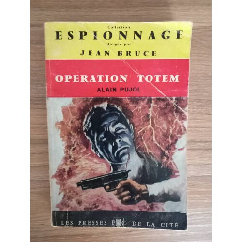 Opération Totem, De Alain Pujol