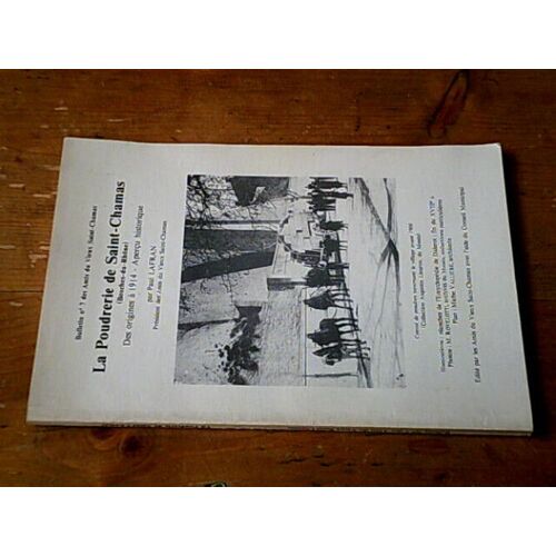 Bulletin Numéro 7 Des Amis Du Vieux Saint Chamas - La Poudrerie De Saint Chamas