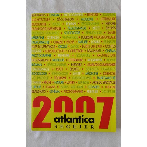 Catalogue Générale Des Editions Atlantica Seguier 2007