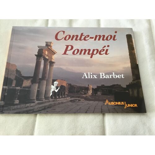 Conte-Moi Pompéi 