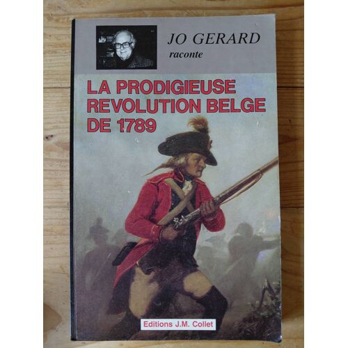 Jo Gérard, La Prodigieuse Révolution Belge