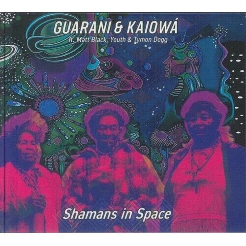 Guarani Kaiowa / Youth / Black,Matt / Ty - Shamans In Space [Compact Discs] Uk - Import
