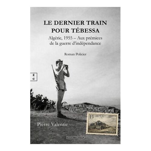 Le Dernier Train Pour Tébessa