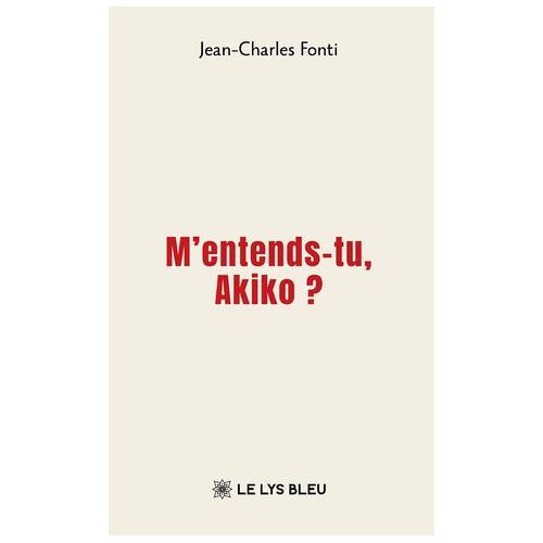 M'entends-Tu, Akiko ?