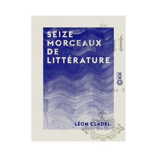Seize Morceaux De Littérature