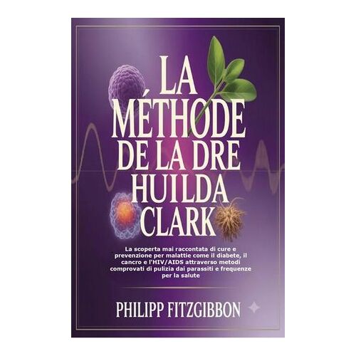 La Méthode De La Dre Hulda Clark