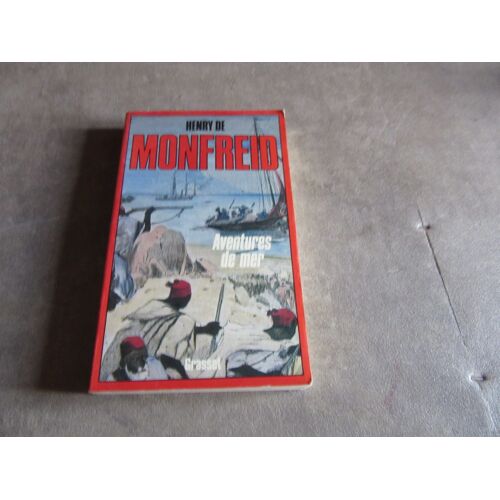 Henry De Monfreid Aventures De Mer Editions Grasset 1984