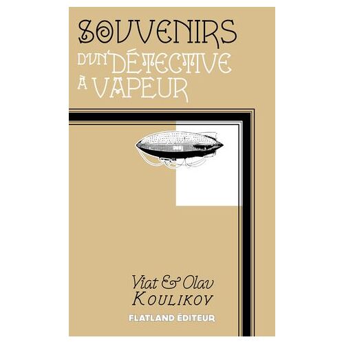 Souvenirs D'un Détective À Vapeur