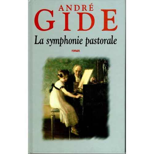 La Symphonie Pastorale, André Gide (1999, Le Grand Livre Du Mois, Gallimard).