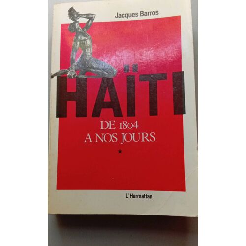 Haiti 1804 À Nos Jours Tome 1