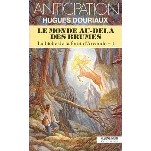 La Biche De La Forêt D'arcande - Tome 1 - Le Monde Au-Delà Des Brumes
