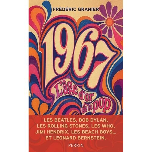 L'âge D'or De La Pop - 1967, Les Beatles, Les Stones, Les Beach Boys, Jimi Hendrix, Bob Dylan Et Les Autres