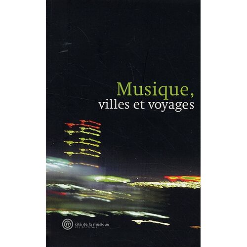 Musique, Villes Et Voyages