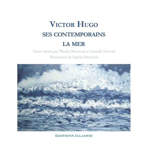 Victor Hugo, Ses Contemporains, La Mer