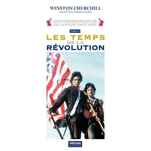 Histoire Des Peuples De Langue Anglaise - Tome 3, Les Temps De La Révolution