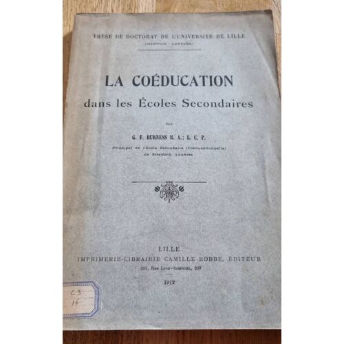 La Coéducation Dans Les Écoles Secondaires Par G. F. Burness - Imprimerie-Librairie Camille Robbe Éditeur 1912