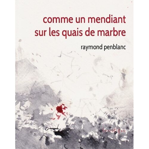 Comme Un Mendiant Sur Les Quais De Marbre