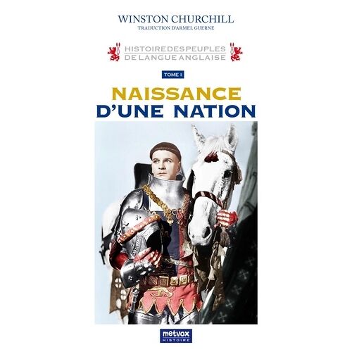 Histoire Des Peuples De Langue Anglaise - Tome 1, Naissance D'une Nation