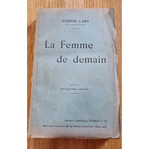 La Femme De Demain Par Étienne Lamy - Librairie Académique Perrin Et Cie 1919